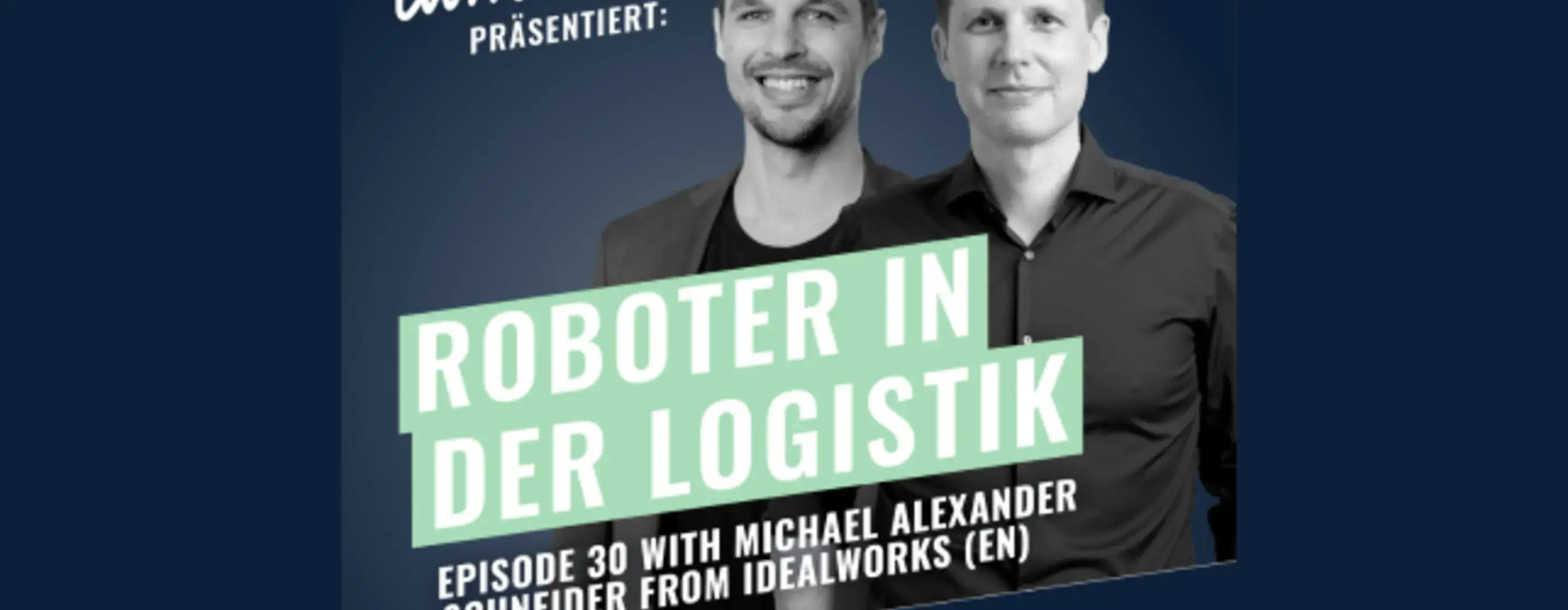 202309-Power-Episode- CEO Michael Alexander Schneider im WAKU Robotics Podcast-2880x1120